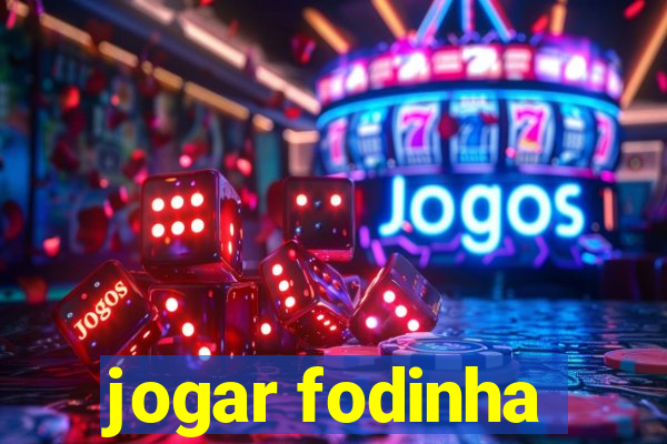 jogar fodinha